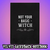 Not Your Basic Witch Velvet Hardback Notebook